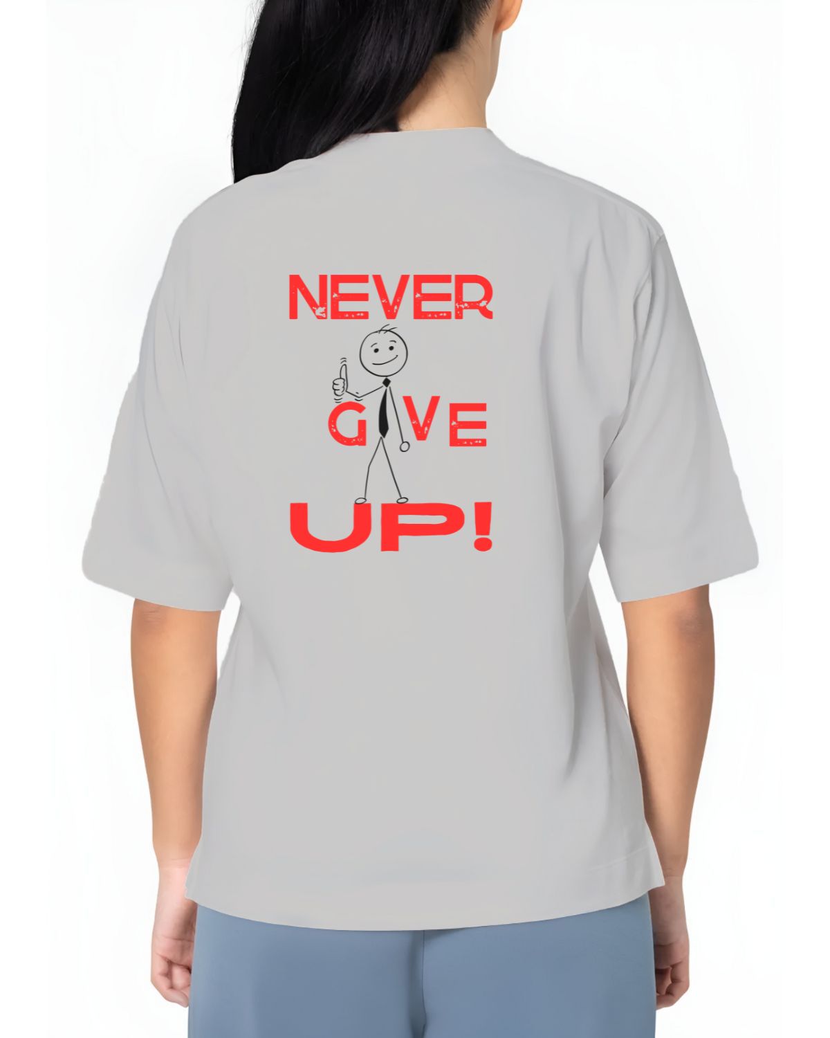 Never give Up - Unisex Oversized T-Shirt