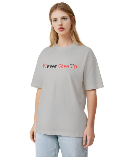 Never give Up - Unisex Oversized T-Shirt