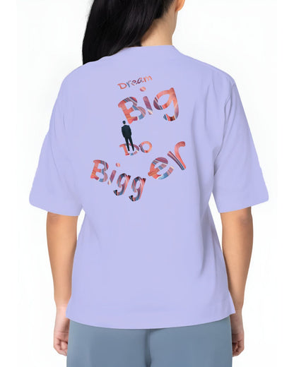 Dream Big - Unisex Oversized T-Shirt