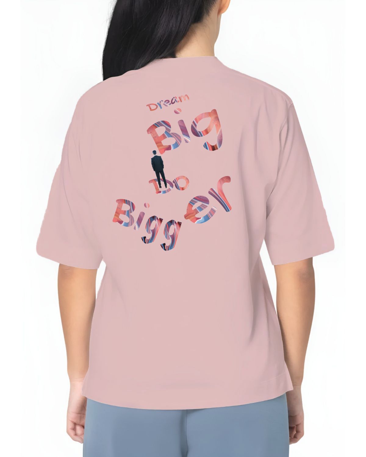 Dream Big - Unisex Oversized T-Shirt