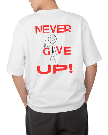 Never give Up - Unisex Oversized T-Shirt