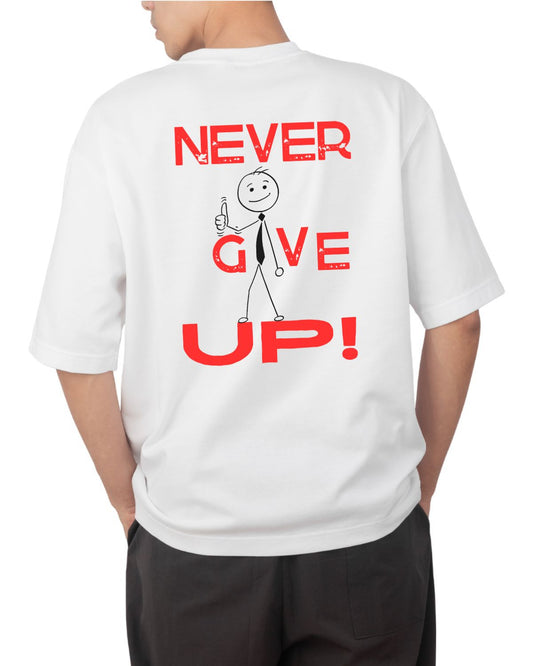 Never give Up - Unisex Oversized T-Shirt